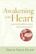 Awakening of the Heart: Essential Buddhist Sutras and Commentaries - Paperback