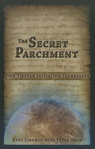 The Secret Parchment: Five Tibetan Initiation Techniques - Paperback