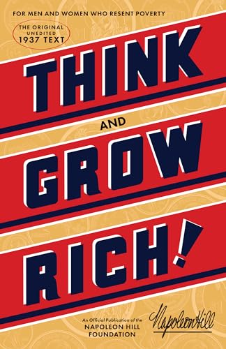 Think and Grow Rich(r): The Original, an Official Publication of the Napoleon Hill Foundation(r) - Paperback