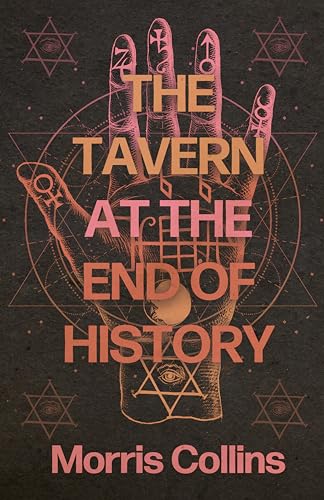 The Tavern at the End of History - Hardcover