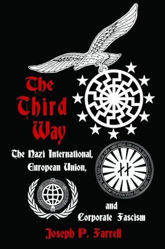 The Third Way: The Nazi International, European Union, and Corporate Fascism - Paperback