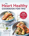 The Heart Healthy Cookbook for Two: 125 Perfectly Portioned Low Sodium, Low Fat Recipes - Paperback