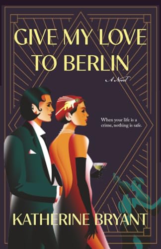 Give My Love to Berlin - Paperback