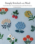 Simply Stitched with Wool: Create Beautiful, Textured Embroidery with Wool & Cotton - Paperback