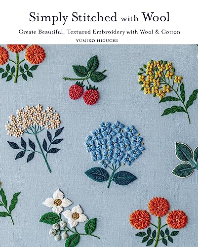 Simply Stitched with Wool: Create Beautiful, Textured Embroidery with Wool & Cotton - Paperback