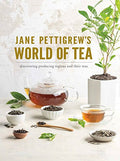 Jane Pettigrew's World of Tea: Discovering Producing Regions and Their Teas - Hardcover