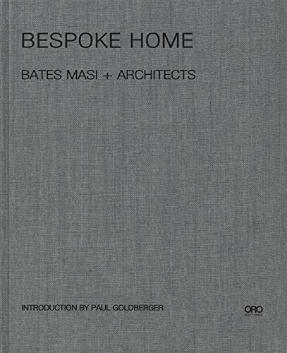Bespoke Home: Bates Masi Architects - Hardcover