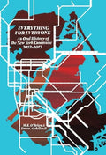 Everything for Everyone: An Oral History of the New York Commune, 2052-2072 - Paperback