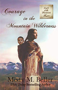 Courage in the Mountain Wilderness - Paperback