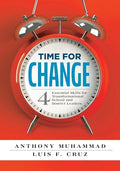 Time for Change: Four Essential Skills for Transformational School and District Leaders (Educational Leadership Development for Change Management) - Paperback