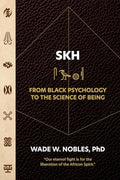 SKH, From Black Psychology to the Science of Being - Paperback
