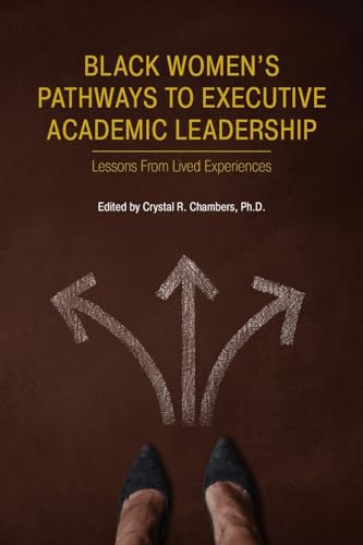 Black Women's Pathways to Executive Academic Leadership: Lessons from Lived Experiences - Paperback