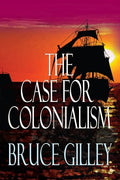 The Case for Colonialism - Hardcover