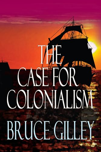 The Case for Colonialism - Hardcover