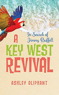 In Search of Jimmy Buffett: A Key West Revival - Paperback