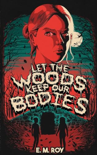 Let the Woods Keep Our Bodies - Paperback