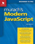 Murach's Modern JavaScript: Beginner to Pro - Paperback