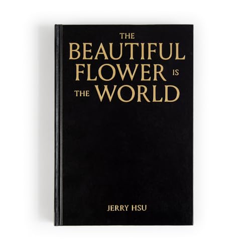 The Beautiful Flower Is the World - Hardcover