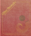 Other Networks: A Radical Technology Sourcebook - Hardcover