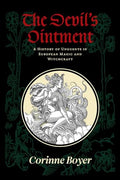 The Devil's Ointment: A History of Unguents in European Magic and Witchcraft - Paperback