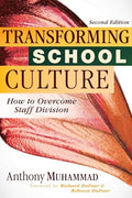 Transforming School Culture: How to Overcome Staff Division (Leading the Four Types of Teachers and Creating a Positive School Culture) - Paperback