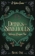 Drinks and Sinkholes: A Cozy Fantasy Novel - Paperback