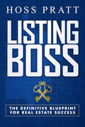 Listing Boss: The Definitive Blueprint for Real Estate Success - Paperback