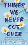 Things We Never Got Over - Paperback