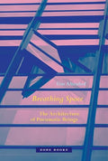 Breathing Space: The Architecture of Pneumatic Beings - Hardcover