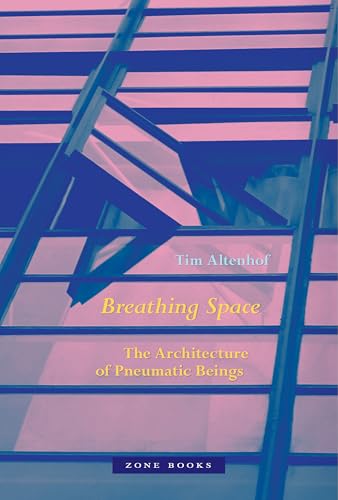 Breathing Space: The Architecture of Pneumatic Beings - Hardcover