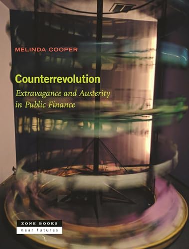 Counterrevolution: Extravagance and Austerity in Public Finance - Paperback