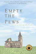 Empty the Pews: Stories of Leaving the Church - Paperback