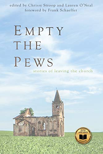 Empty the Pews: Stories of Leaving the Church - Paperback