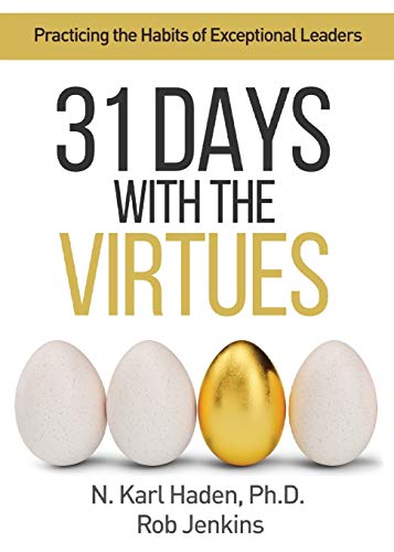 31 Days with the Virtues: Practicing the Habits of Exceptional Leaders - Paperback