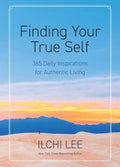 Finding Your True Self: 365 Daily Inspirations for Authentic Living - Paperback
