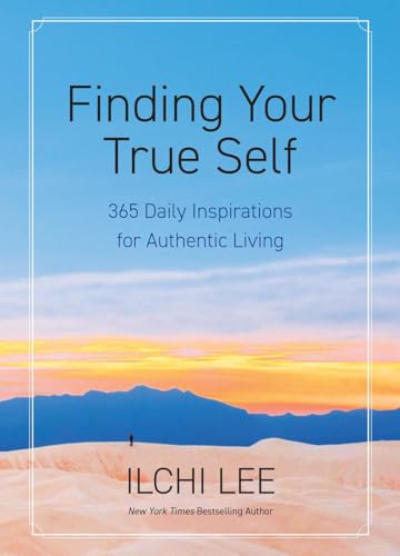 Finding Your True Self: 365 Daily Inspirations for Authentic Living - Paperback