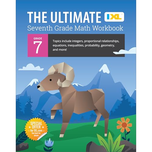 IXL Ultimate Grade 7 Math Workbook: Algebra Prep, Geometry, Integers, Proportional Relationships, Equations, Inequalities, and Probability for Classro - Paperback
