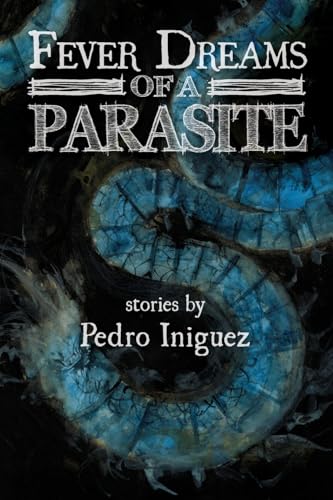 Fever Dreams of a Parasite - Paperback