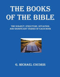 The Books of The Bible: The Subject, Structure, Situation, and Signification Verses of Each Book - Paperback
