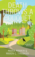 Death Throws a Bouquet: A Rev and Rye Mystery - Paperback