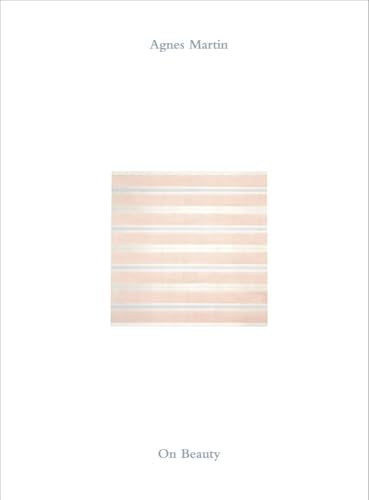 Agnes Martin: On Beauty - Hardcover