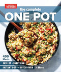 The Complete One Pot: 400 Meals for Your Skillet, Sheet Pan, Instant Pot(r), Dutch Oven, and More - Paperback