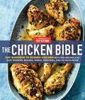 The Chicken Bible: Say Goodbye to Boring Chicken with 500 Recipes for Easy Dinners, Braises, Wings, Stir-Fries, and So Much More - Hardcover