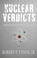 Nuclear Verdicts: Defending Justice For All - Hardcover