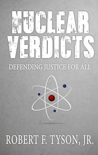 Nuclear Verdicts: Defending Justice For All - Hardcover