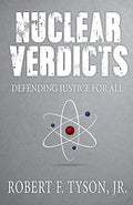 Nuclear Verdicts: Defending Justice For All - Paperback