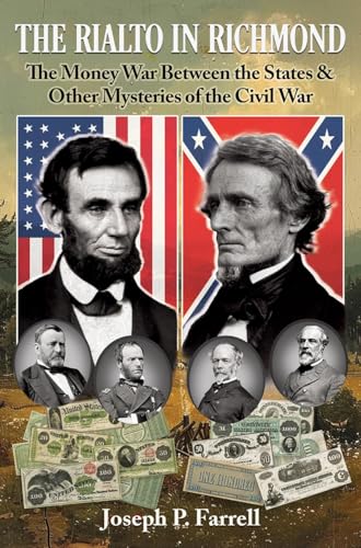 The Rialto in Richmond: The Money War Between the States & Other Mysteries of the Civil War - Paperback