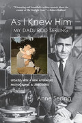 As I Knew Him: My Dad, Rod Serling - Paperback