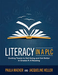 Literacy in a PLC at Work(r): Guiding Teams to Get Going and Get Better in Grades K-6 Reading (Implement the PLC at Work(r) Process to Support Student - Paperback
