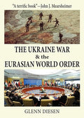 The Ukraine War & the Eurasian World Order - Paperback